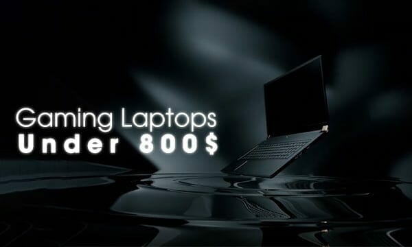 laptops under 800 for gaming