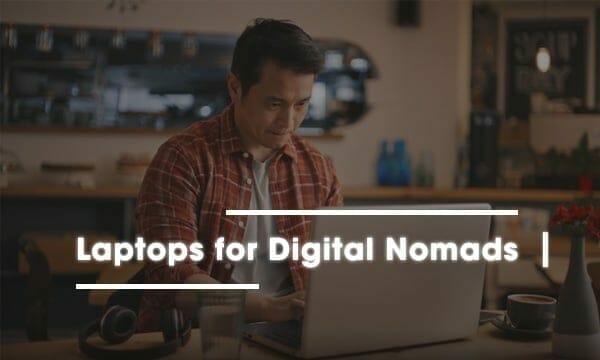Digital nomads laptop