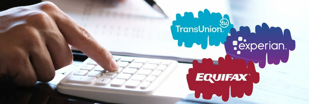 Equifax, Experian and Transunion logos and a person's finger on the calculator
